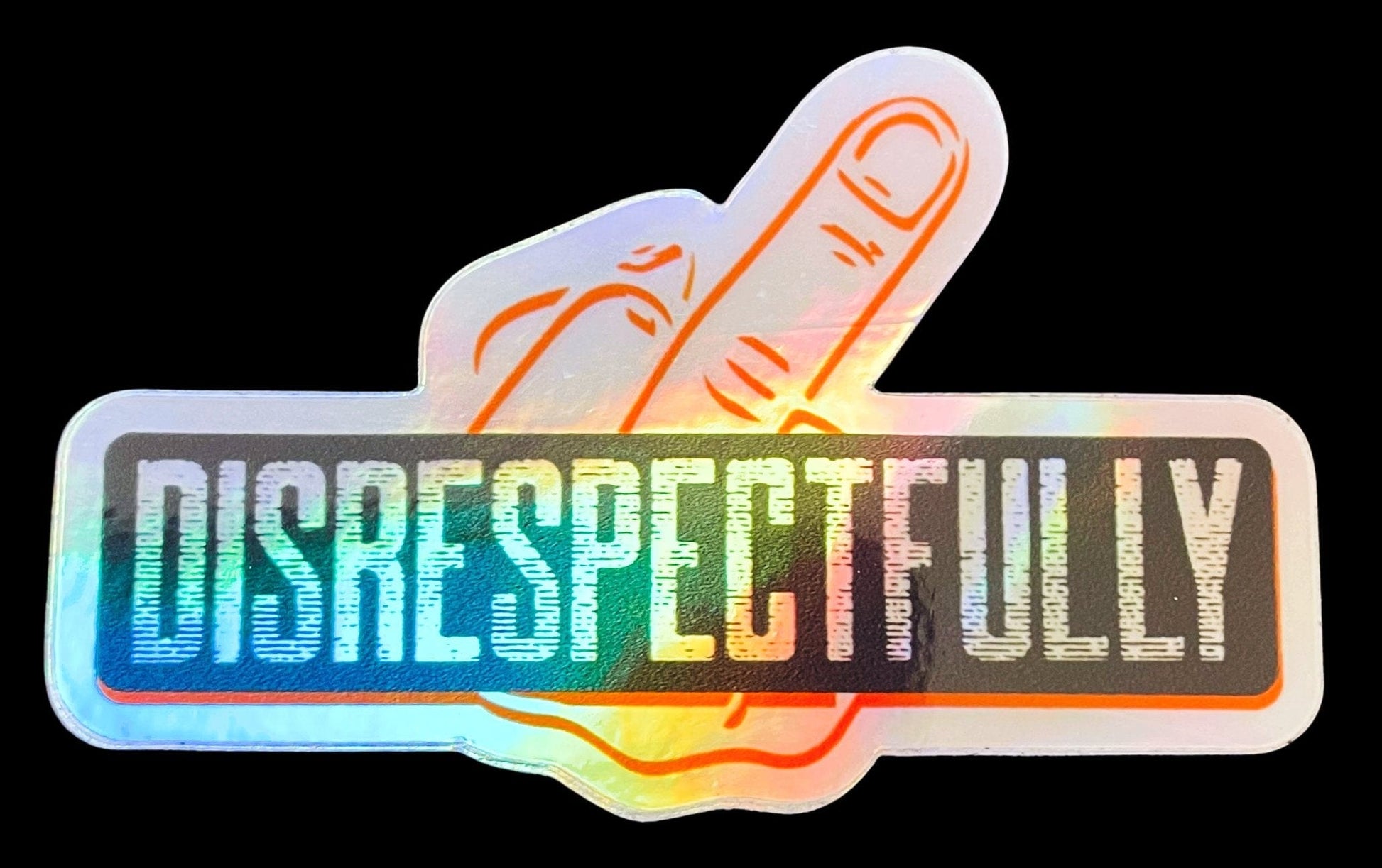 InsensitiviTees™️ Stickers Holographic Disrespectfully Sticker