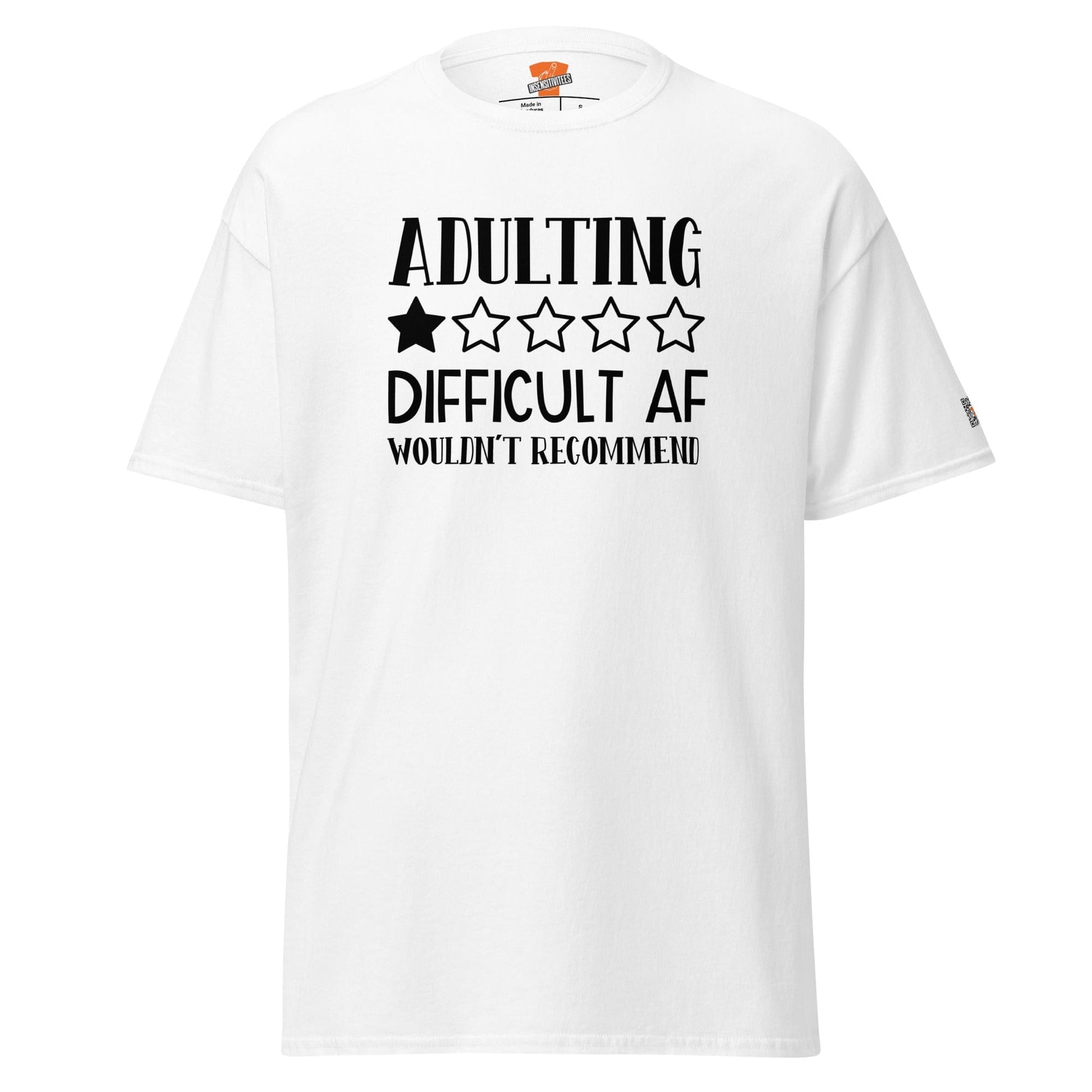 InsensitiviTees™️ White / S Adulting Difficult AF Unisex Tee