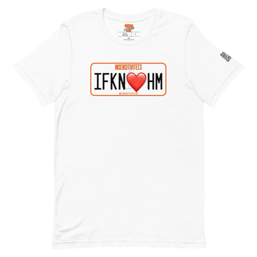 InsensitiviTees™️ White / S IFKNLVHM Short-Sleeve Unisex T-Shirt