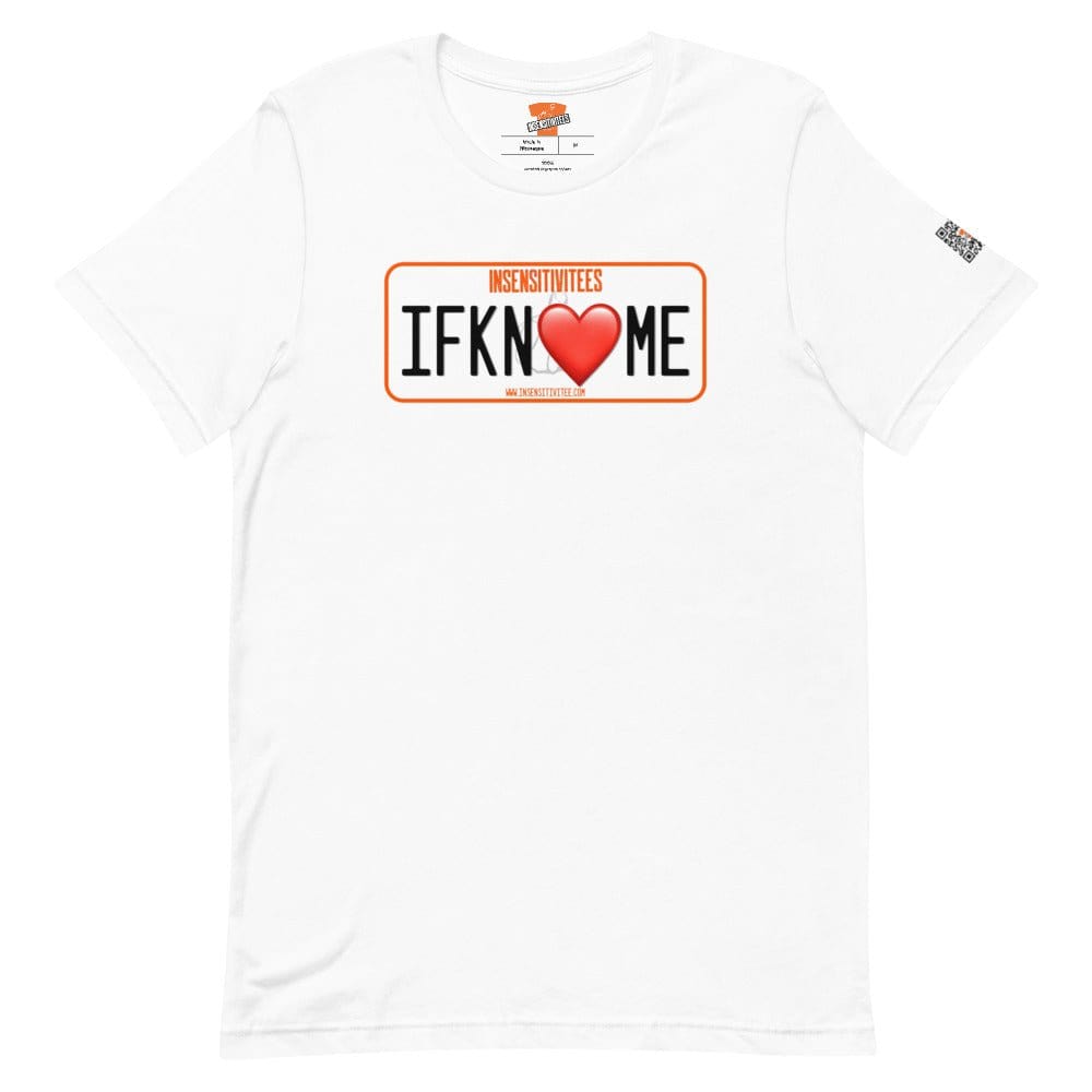 InsensitiviTees™️ White / S IFKNLVME Short-Sleeve Unisex T-Shirt