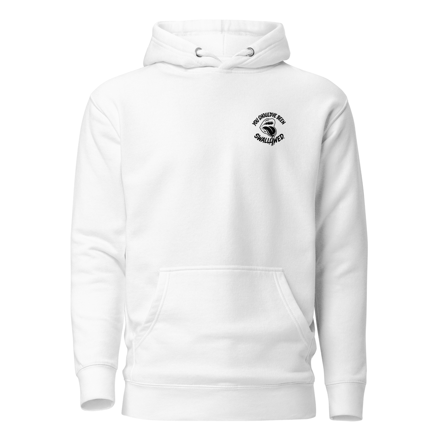 InsensitiviTees™️ White / S You Should’ve Been Swallowed (Light Hoodie Edition)