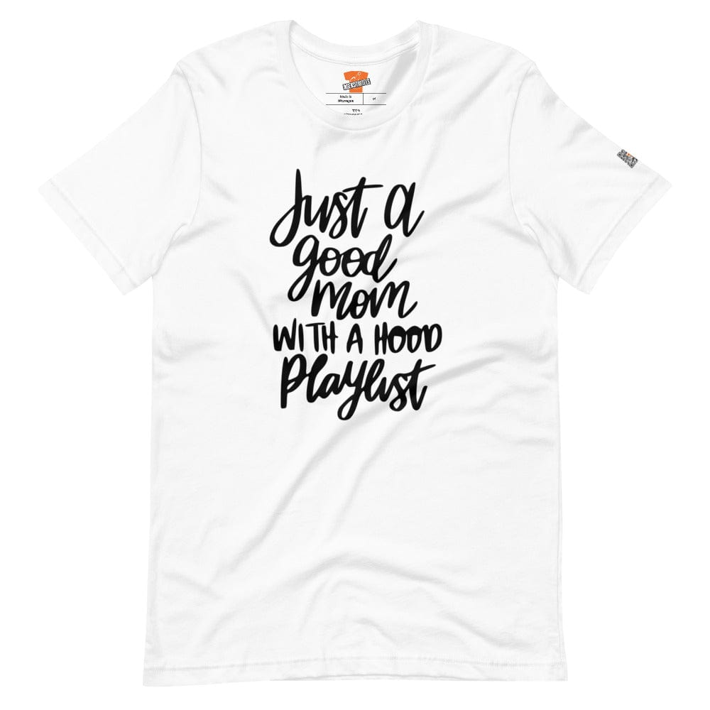 InsensitiviTees™️ White / XS Good Mom, Hood Playlist Short-sleeve unisex t-shirt