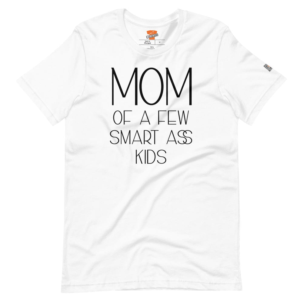 InsensitiviTees™️ White / XS Mom of A Few Smart A** Kids Unisex T-shirt