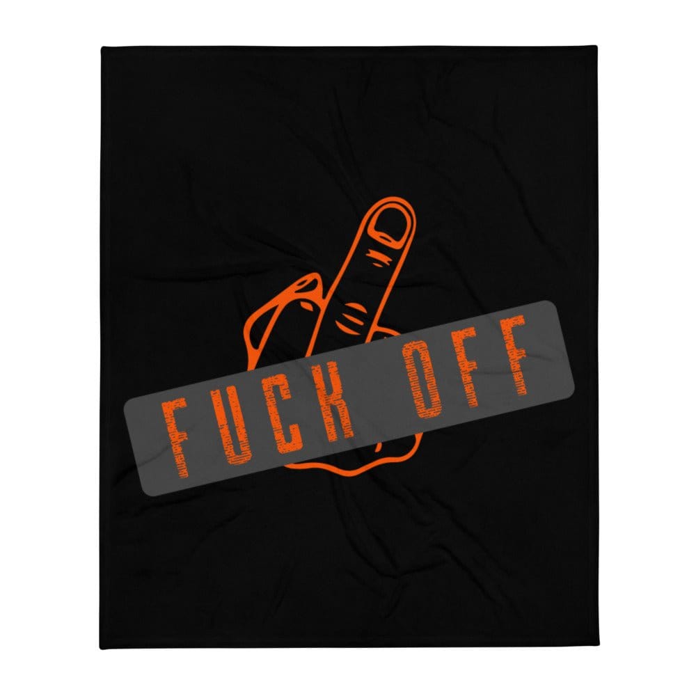 Fuck Off Throw Blanket - InsensitiviTees™️