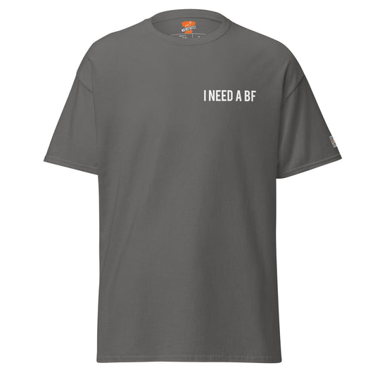 InsensitiviTees™️ Charcoal / S I Need A BF Unisex tee