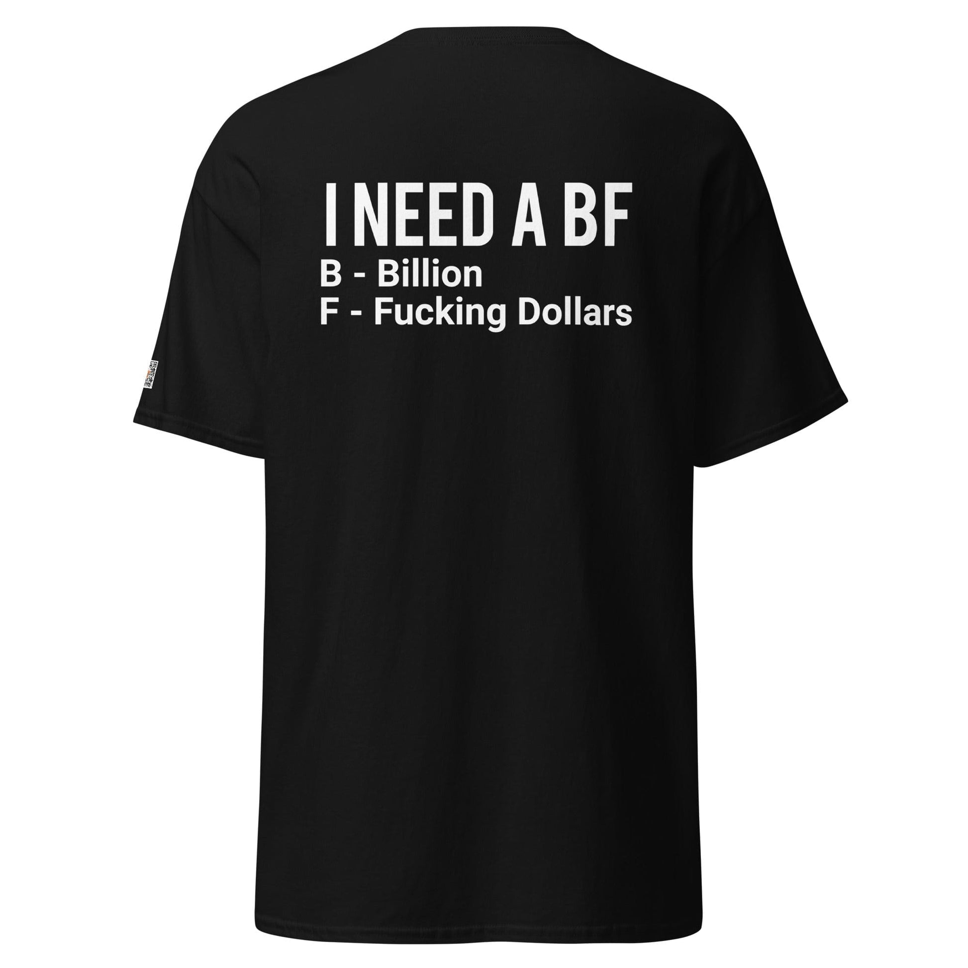 InsensitiviTees™️ I Need A BF Unisex tee